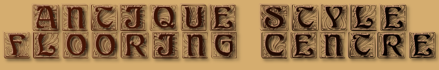 Antique Style Flooring Centre