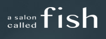 A Salon Called Fish