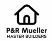 P & R Mueller Builders