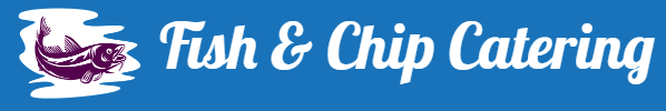 Fish & Chip Catering